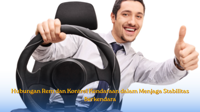 Hubungan Rem dan Kontrol